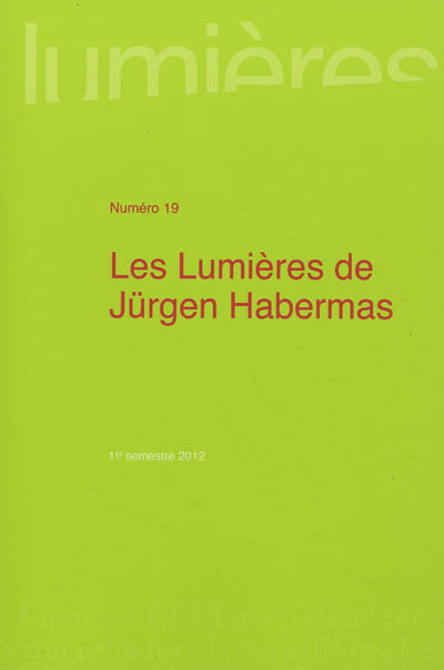 Lumières, n° 19. Les Lumières de Jürgen Habermas