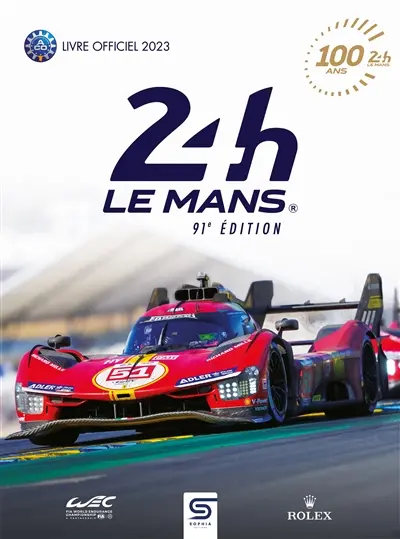 24 h Le Mans : 100 ans, 91e édition : livre officiel 2023