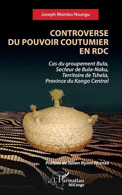 Controverse du pouvoir coutumier en RDC : cas du groupement Bula, secteur de Bula-Naku, territoire de Tshela, province du Kongo Central
