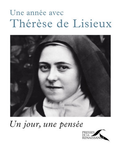 Une année avec Thérèse de Lisieux : un jour, une pensée