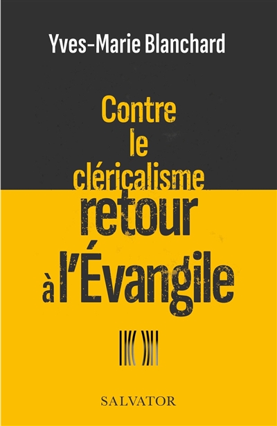 Contre le cléricalisme : retour à l'Evangile