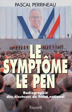 Le symptôme Le Pen : radiographie des électeurs du Front national