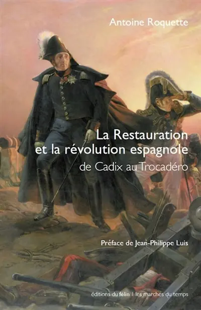 La Restauration et la révolution espagnole : de Cadix au Trocadéro