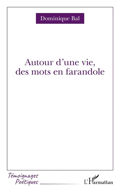 Autour d'une vie, des mots en farandole