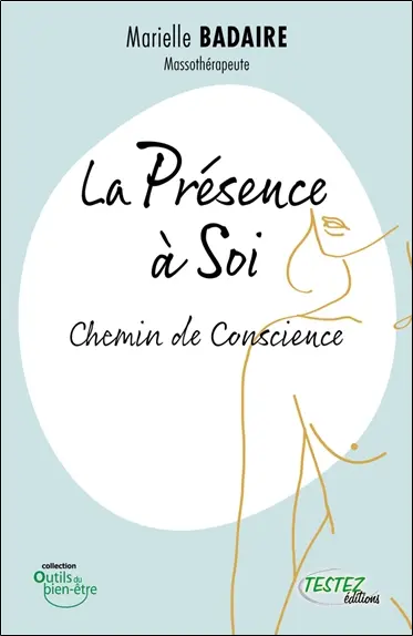 La présence à soi : chemin de conscience