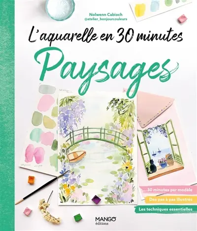 L'aquarelle en 30 minutes : paysages L'aquarelle en 30 minutes : paysages