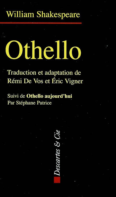 Othello. Othello aujourd'hui