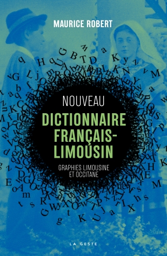Nouveau dictionnaire français-limousin : traductions en graphies limousine et occitane