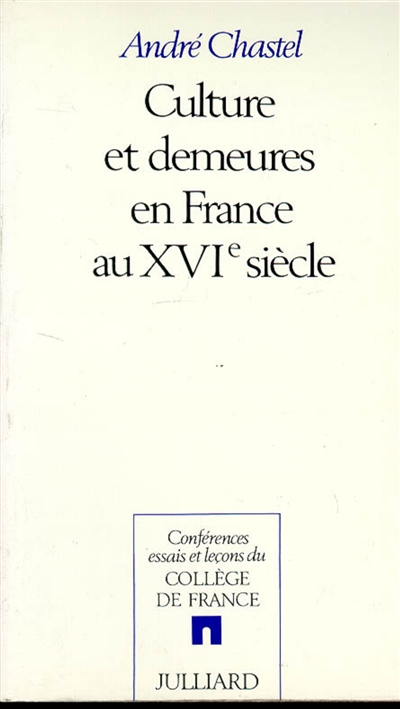 Cultures et demeures en France au XVIe siècle