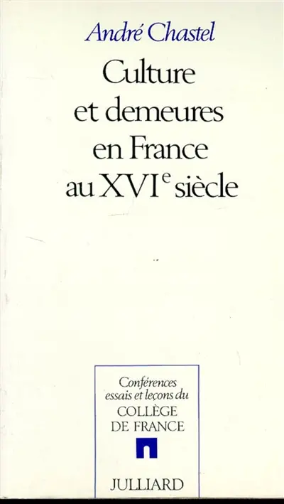 Cultures et demeures en France au XVIe siècle