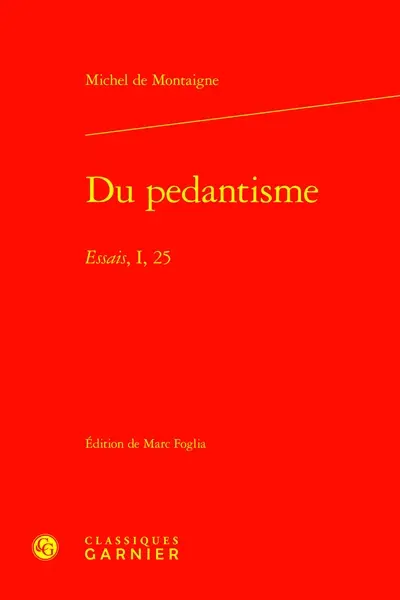 Du pédantisme : Essais, I, 25