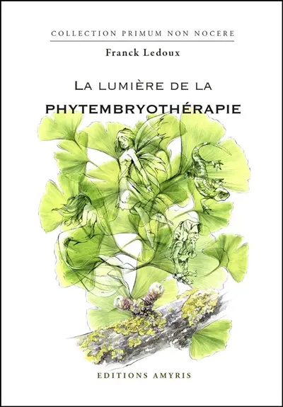 La lumière de la phytembryothérapie