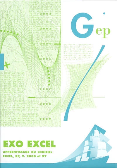 Exo Excel : apprentissage du logiciel Excel XP, V. 2000 et 97
