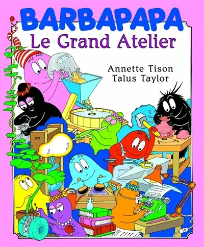 Barbapapa : le grand atelier