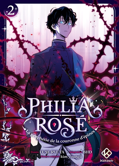 Philia Rosé : la prophétie de la couronne d'épines. Vol. 2