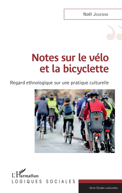 Notes sur le vélo et la bicyclette : regard ethnologique sur une pratique culturelle
