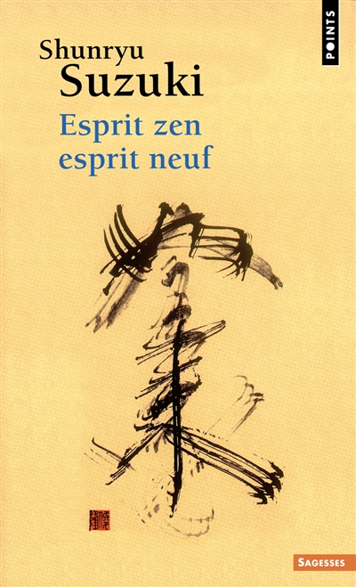 Esprit zen, esprit neuf - Shunryu Suzuki