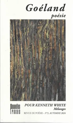 Goéland : poésie, n° 3. Pour Kenneth White : mélanges