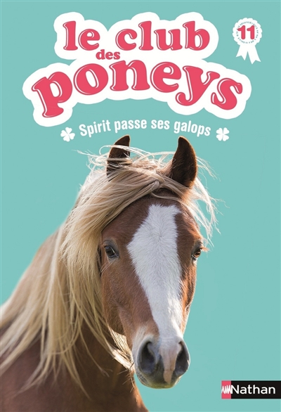 Le club des poneys. Vol. 11. Spirit passe ses galops