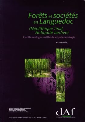 Forêts et sociétés en Languedoc (néolithique final, Antiquité tardive) : anthracologie, méthode et paléoécologie