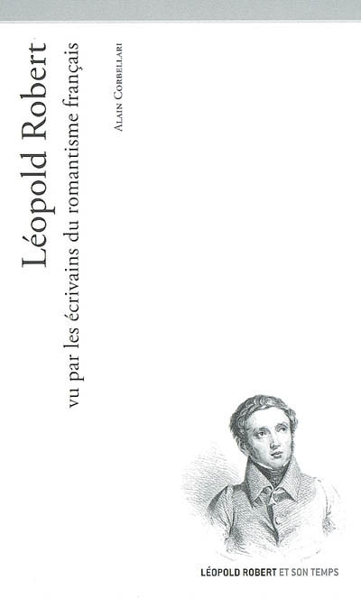 Léopold Robert vu par les écrivains du romantisme français