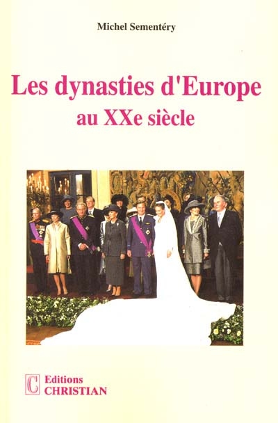 Les dynasties d'Europe au XXe siècle