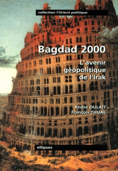 Bagdad 2000 : l'avenir géopolitique de l'Irak