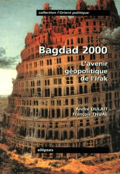 Bagdad 2000 : l'avenir géopolitique de l'Irak