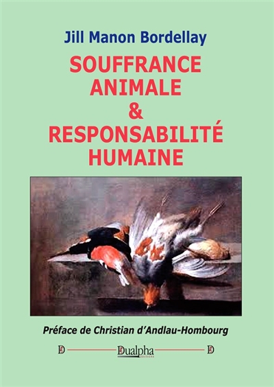 Souffrance animale & responsabilité humaine