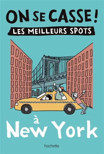 On se casse ! : les meilleurs spots à New York