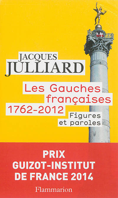 Les gauches françaises, 1762-2012 : figures et paroles