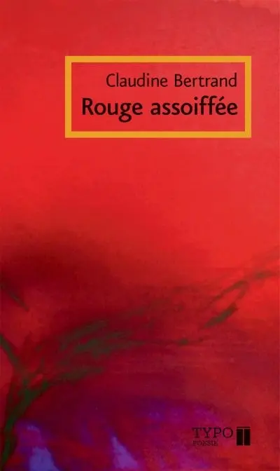 Rouge assoiffée