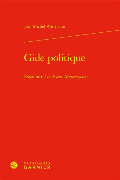 Gide politique : essai sur Les faux-monnayeurs