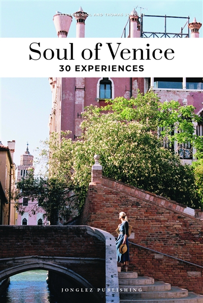 Soul of Venice : 30 experiences