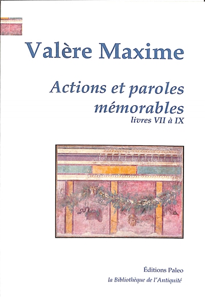 Actions et paroles mémorables. Vol. 3. Livres VII à IX