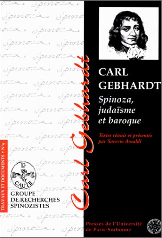 Carl Gebhardt : Spinoza, judaïsme et baroque
