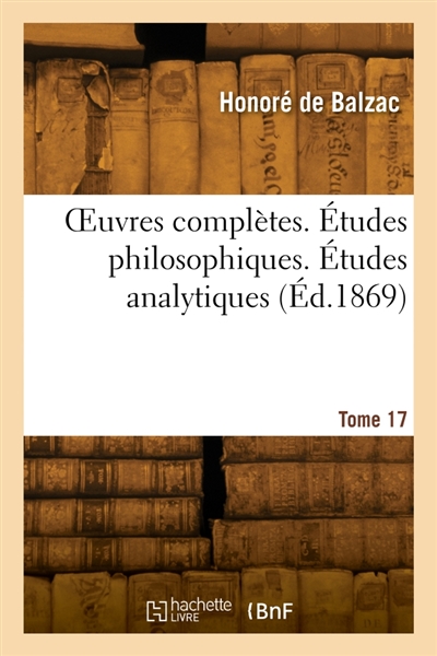 OEuvres complètes. Tome 17. Etudes philosophiques. Etudes analytiques