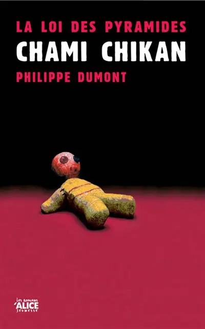La loi des pyramides. Vol. 1. Chami Chikan