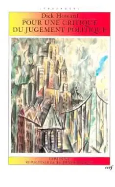 Pour une critique du jugement politique : comment repolitiser le jeu démocratique