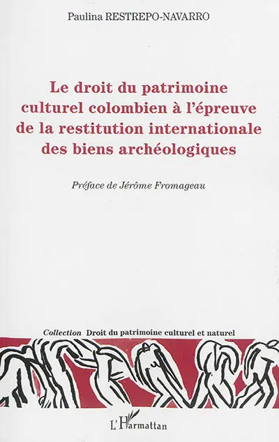 Le droit du patrimoine culturel colombien à l'épreuve de la restitution internationale des biens archéologiques