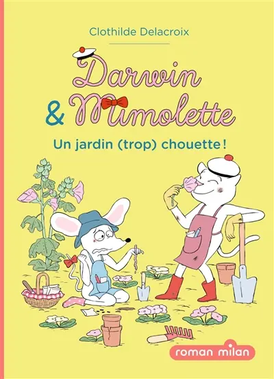 Darwin & Mimolette. Vol. 3. Un jardin (trop) chouette !