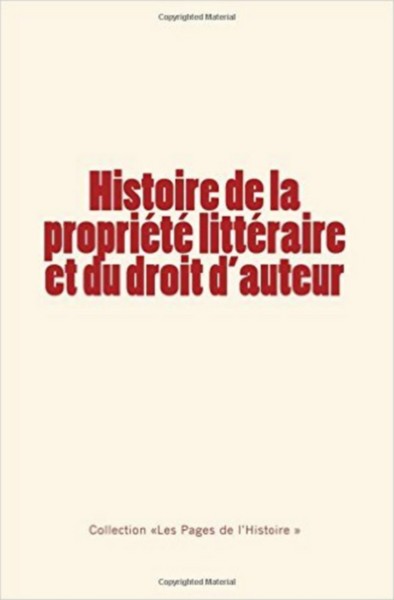 Histoire de la propriété littéraire et du droit d'auteur