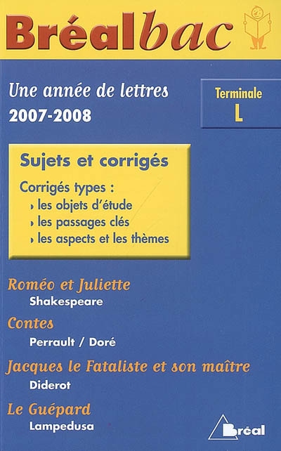 Une année de lettres, 2007-2008, terminale L : sujets et corrigés