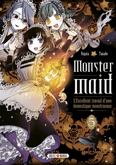 Monster maid : l'excellent travail d'une domestique monstrueuse. Vol. 5