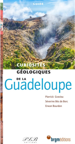 Curiosités géologiques de la Guadeloupe : guide