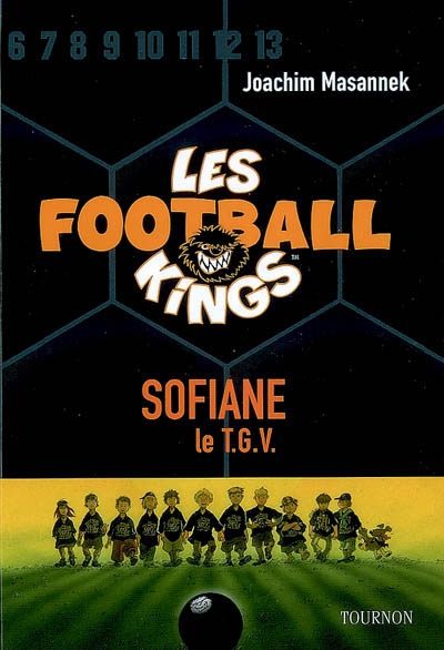 Les Football Kings. Vol. 5. Sofiane, le TGV