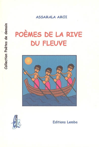 Poèmes de la rive du fleuve : poèmes