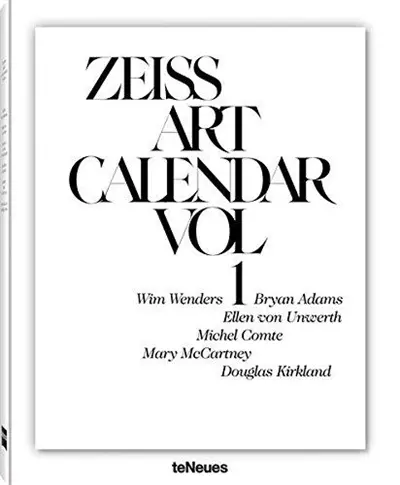Zeiss art calendar. Vol. 1. Wim Wenders, Bryan Adams, Ellen von Unwerth, Michel Comte, Mary McCartney, Douglas Kirkland