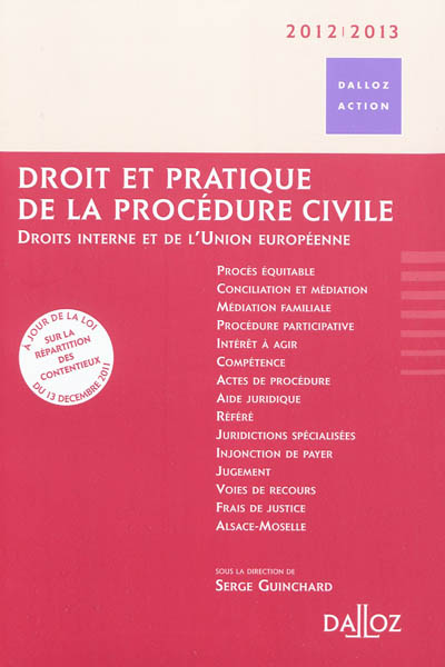Droit et pratique de la procédure civile 2012-2013 : droits interne et de l'Union européenne