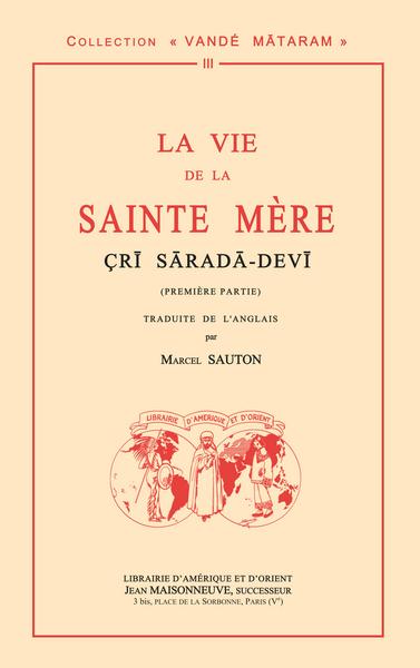 La vie de la Sainte Mère Cri Sarada-Devi : première partie